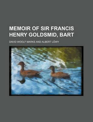 Book cover for Memoir of Sir Francis Henry Goldsmid, Bart