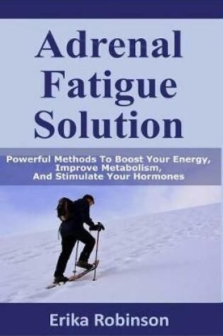 Cover of Adrenal Fatigue Solution