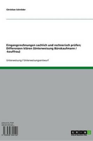 Cover of Eingangsrechnungen Sachlich Und Rechnerisch Prufen, Differenzen Klaren (Unterweisung Burokaufmann / -Kauffrau)