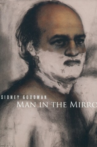 Cover of Sidney Goodman: Man in the Mirror