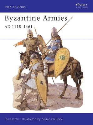 Book cover for Byzantine Armies AD 1118-1461
