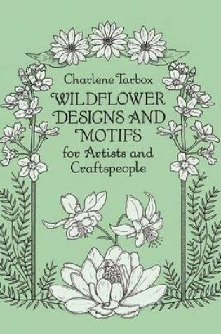 Cover of Wildflower Designs and Motifs for Artists and Craftspeople