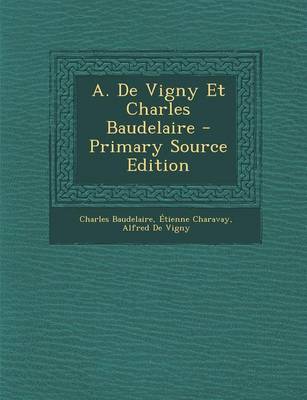 Book cover for A. de Vigny Et Charles Baudelaire - Primary Source Edition