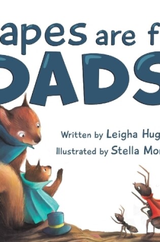 Cover of Capes are for Dads