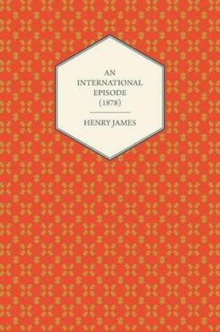 Cover of An International Episode (1878)