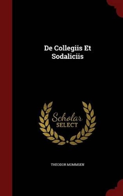 Book cover for de Collegiis Et Sodaliciis