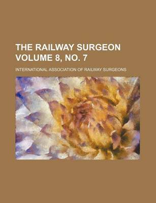 Book cover for The Railway Surgeon Volume 8, No. 7