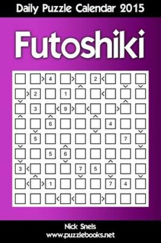 Cover of Daily Futoshiki Puzzle Calendar 2015