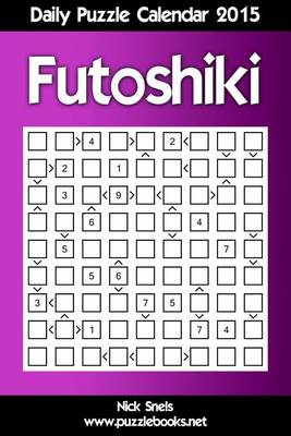 Book cover for Daily Futoshiki Puzzle Calendar 2015