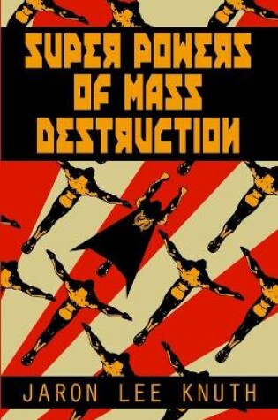 Cover of Super Powers of Mass Destruction