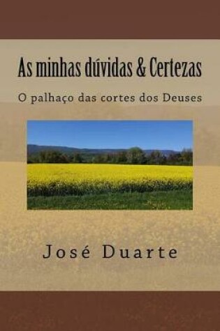 Cover of As minhas duvidas & Certezas