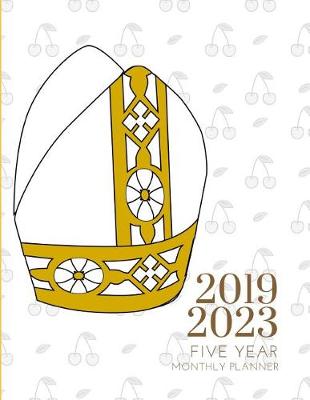 Book cover for 2019-2023 Five Year Planner Catholic Gratitude Monthly Schedule Organizer