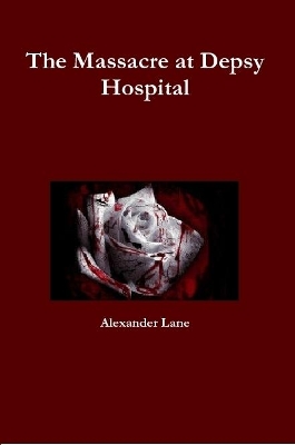 Book cover for The Massacre at Depsy Hospital