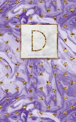 Book cover for D - Gold Purple Marble Notebook 5 X 8