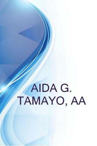 Cover of Aida G. Tamayo, AA, Owner, Tamayo Tax Sevice, A & G Remodeling