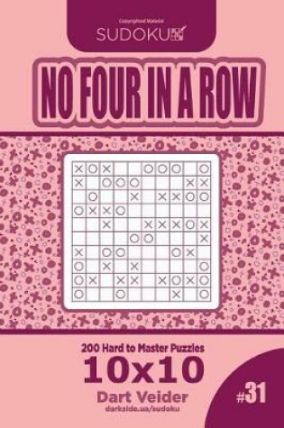 Cover of Sudoku No Four in a Row - 200 Hard to Master Puzzles 10x10 (Volume 31)