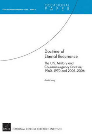 Cover of Doctrine of Eternal Recurrence--The U.S. Military and Counterinsurgency Doctrine, 1960-1970 and 2003-2006