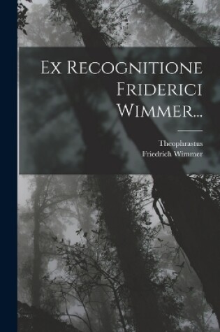 Cover of Ex Recognitione Friderici Wimmer...