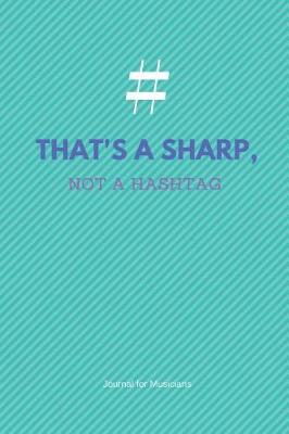 Book cover for That's a Sharp, Not a Hashtag