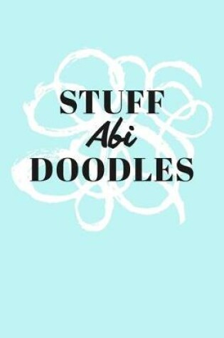 Cover of Stuff Abi Doodles