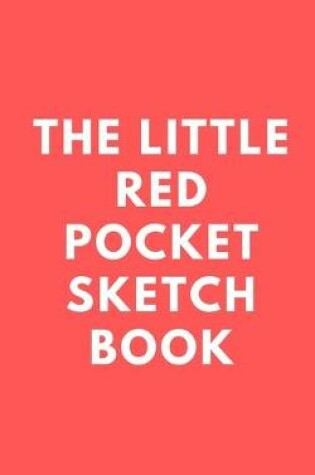 Cover of The little red pocket sketch book