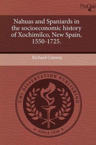Cover of Nahuas and Spaniards in the Socioeconomic History of Xochimilco