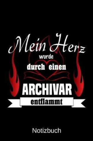 Cover of Mein Herz wurde durch einen Archivar entflammt