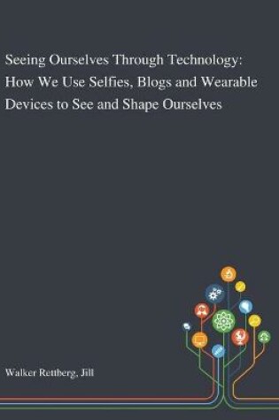 Cover of Seeing Ourselves Through Technology