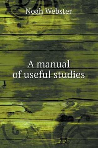 Cover of A manual of useful studies