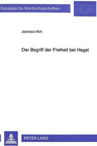 Cover of Der Begriff Der Freiheit Bei Hegel