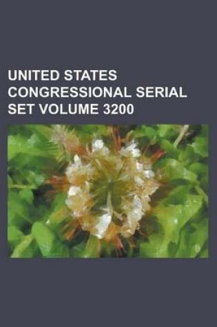 Cover of United States Congressional Serial Set Volume 3200