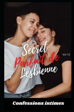 Cover of Secret parfait de lesbienne (vol 12)