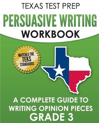 Book cover for TEXAS TEST PREP Persuasive Writing Workbook Grade 3