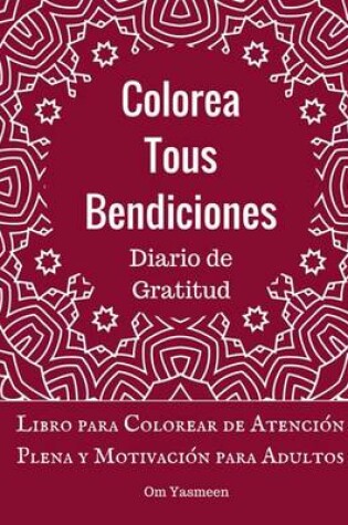 Cover of Colorea tus Bendiciones - Diario de Gratitud