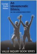 Cover of An Idiosyncratic Ethics; Or, the Lauramachean Ethics