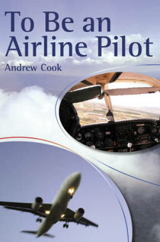 Cover of To Be An Airline Pilot