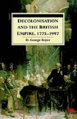 Book cover for Decolonisation and the British Empire, 1775-1997