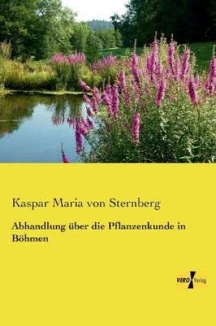 Cover of Abhandlung über die Pflanzenkunde in Böhmen