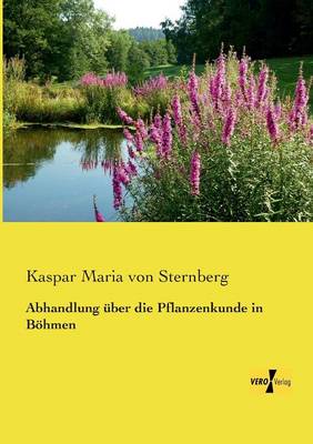 Book cover for Abhandlung über die Pflanzenkunde in Böhmen