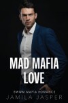 Book cover for Mad Mafia Love