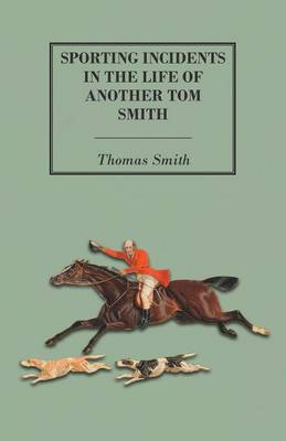 Book cover for Sporting Incidents in the Life of Another Tom Smith