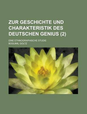 Book cover for Zur Geschichte Und Charakteristik Des Deutschen Genius; Eine Ethnographische Studie Volume 2