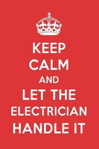 Cover of Keep Calm and Let the Electrician Handle It