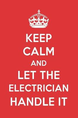 Book cover for Keep Calm and Let the Electrician Handle It