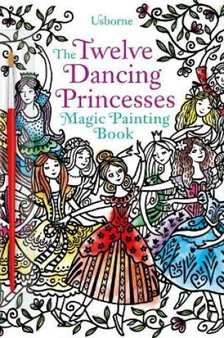 Cover of Twelve Dancing Princesses Magic Painting Book