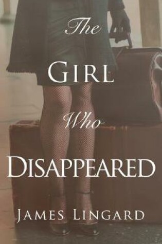 Cover of The Girl Who Disappeared