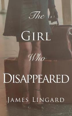 Book cover for The Girl Who Disappeared