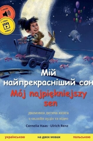 Cover of Мій найпрекрасніший сон - M�j najpiękniejszy sen (українсько&#110