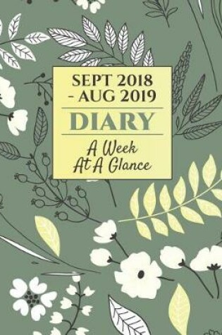 Cover of SEPT 2018 - AUG 2019 Diary A Week At A Glance