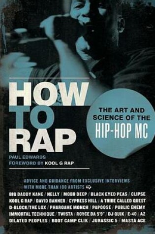 Cover of How to Rap: The Art and Science of the Hip-Hop MC